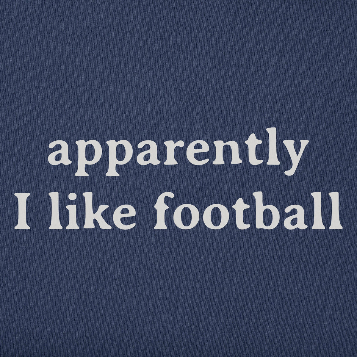 Apparently I like Football product image 1
