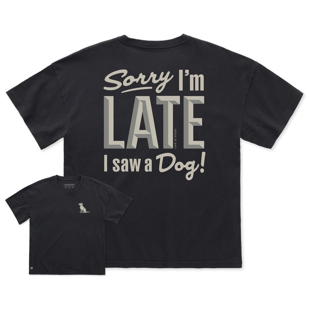 Women's Sorry I'm Late I Saw a Dog Short Sleeve Oversized product image 1