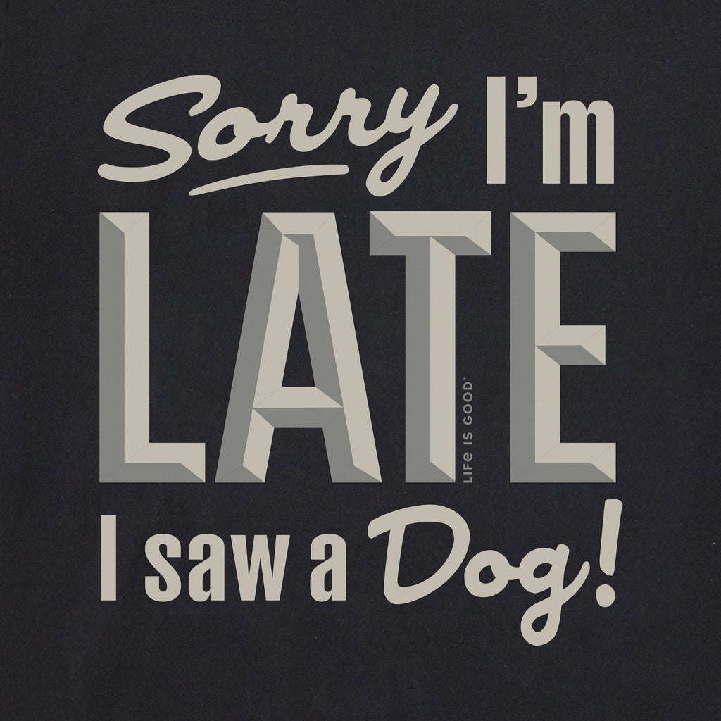 Women's Sorry I'm Late I Saw a Dog Short Sleeve Oversized product image 2